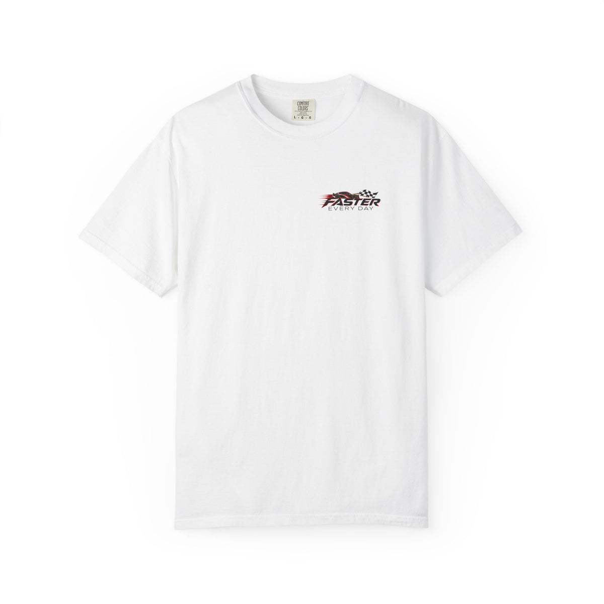 Faster Every Day Stock Car Racing Tee | Driven to Be Better | Front Logo and Back Print | Comfort Colors T-Shirt