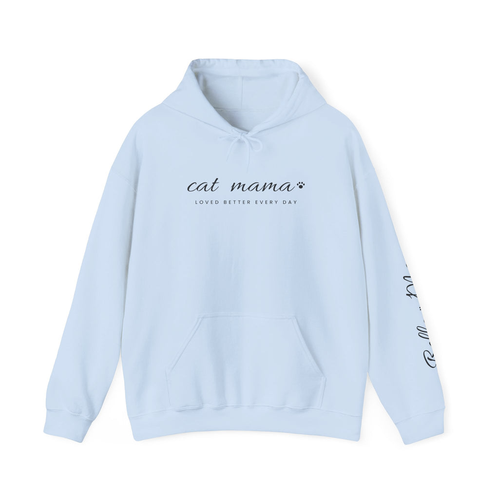 Personalized Cat Mama Hoodie - Loved Better Every Day | Pet Names on Sleeve | Choose Your Style | Custom Cat Mom Gift | Gildan Hoodie