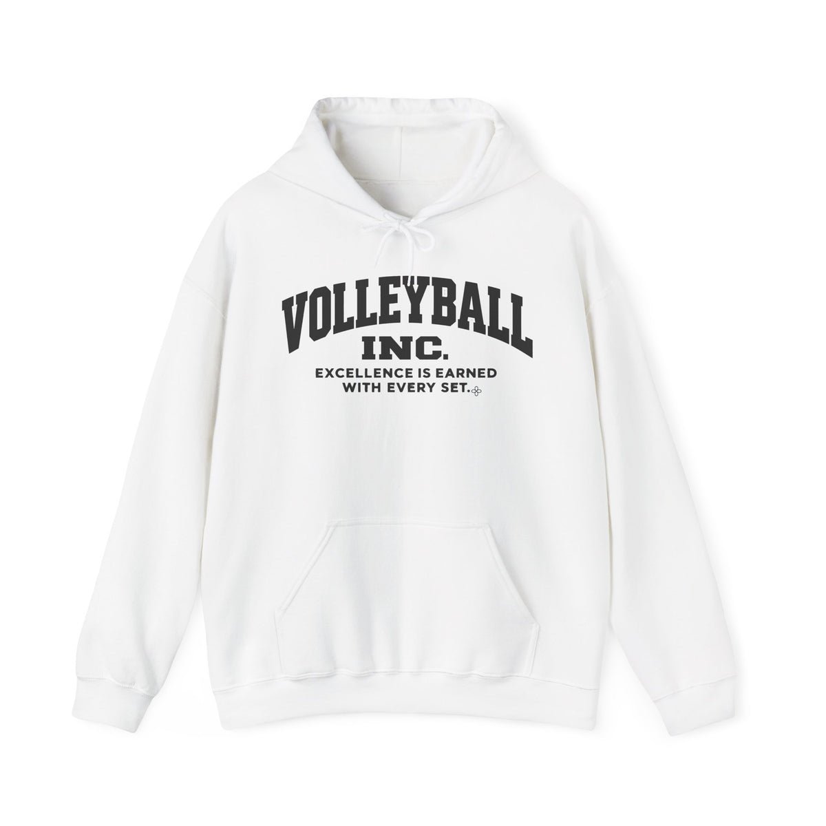 Volleyball Inc. Hoodie | Excellence Is Earned With Every Set | Volleyball Gildan Hoodie