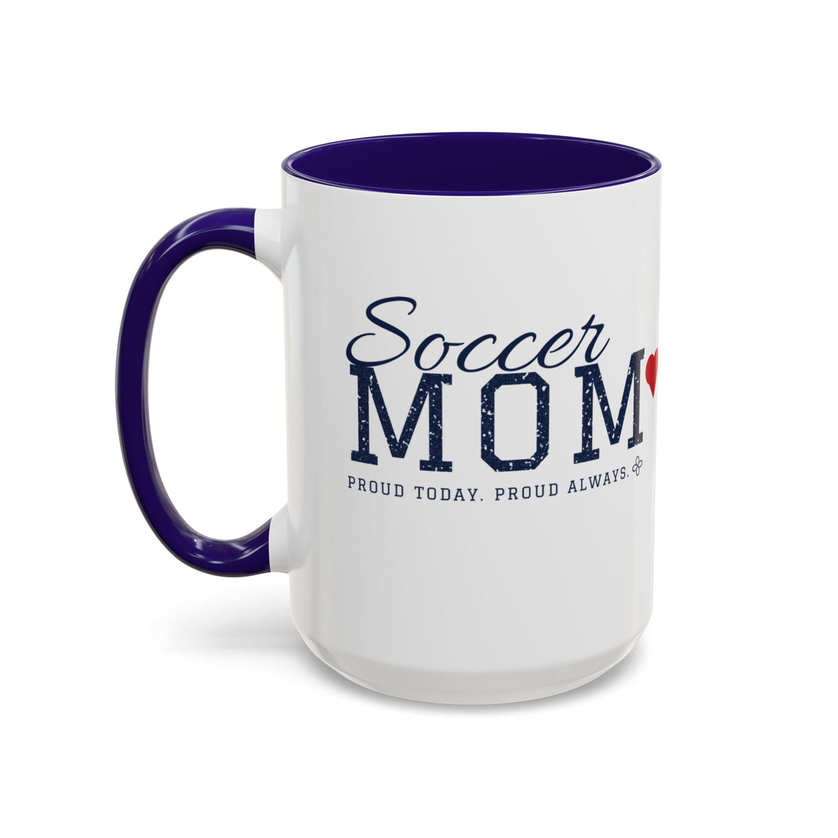 Personalized Soccer Mom Mug - Proud Today. Proud Always. | Custom Team Name, Number & Player Name | Soccer Dad, Grandma Gift | 15 oz
