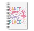 Dance is My Happy Place, Dance Notebook, 8.5"x11" Wide Ruled, Kids Notebook, Blank Notebook, Spiral Bound