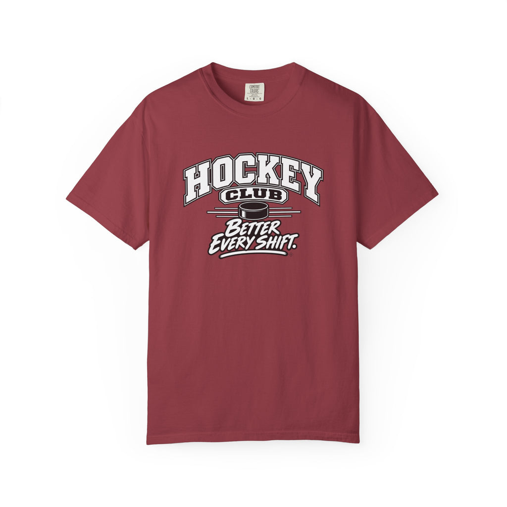 Hockey Club T-Shirt | Better Every Shift | Hockey Comfort Colors Tee