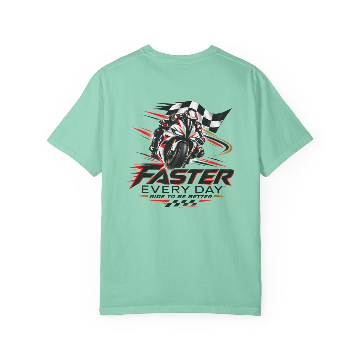 Faster Every Day Ride to Be Better Sport Bike Tee | Front Logo and Back Print | Comfort Colors T-Shirt