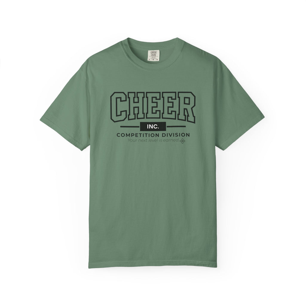 Cheer Inc. Competition Division T-Shirt | Your Next Level Is Earned | Cheer Comfort Colors Tee