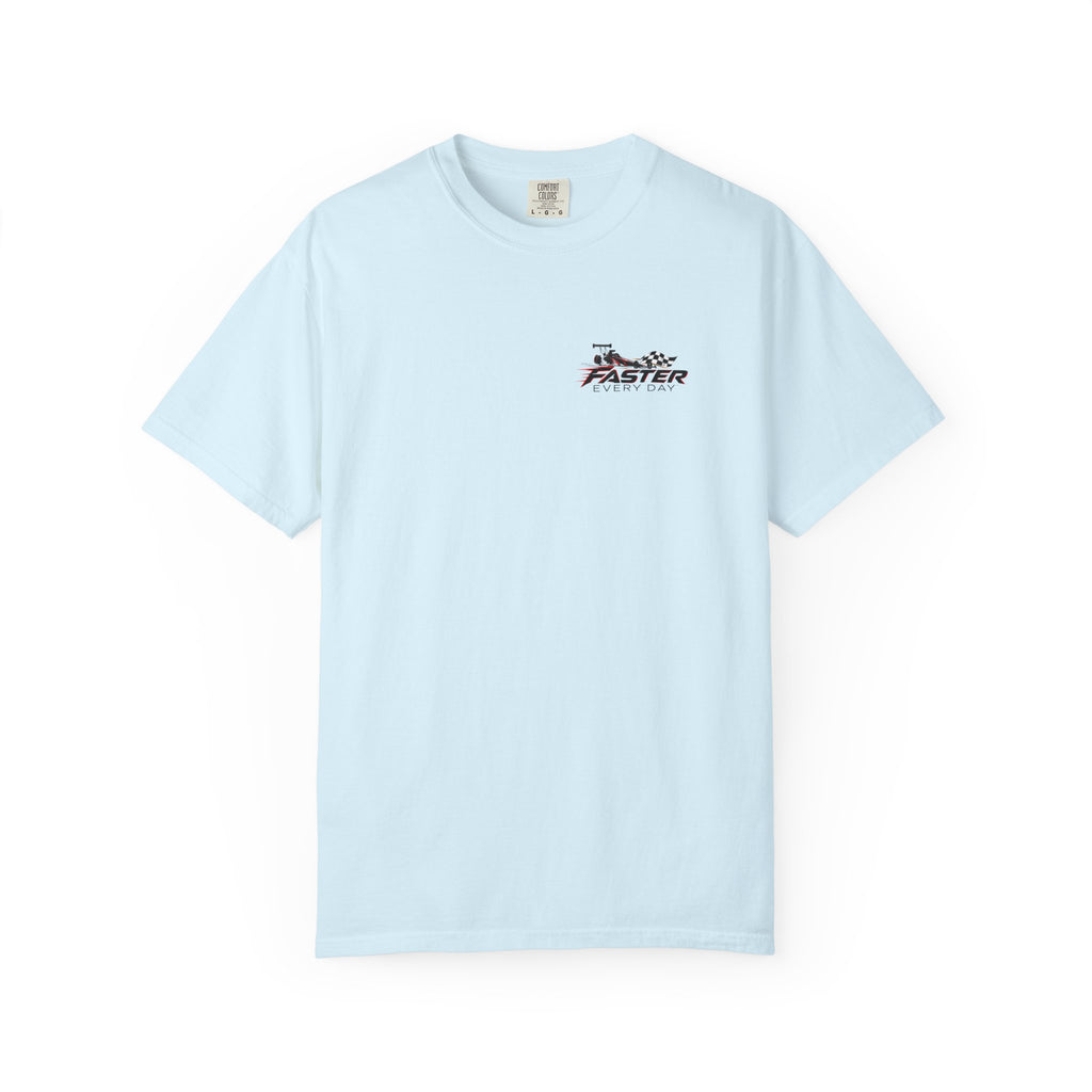 Faster Every Day Dragster Tee | Driven to Be Better | Front Logo and Back Print | Comfort Colors T-Shirt