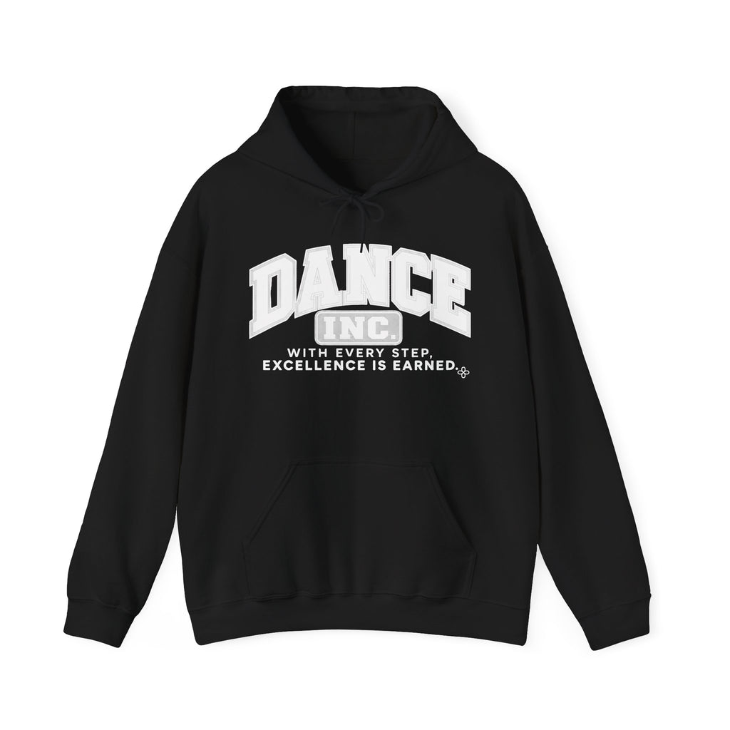 Dance Inc. Hoodie | With Every Step, Excellence Is Earned | Dance Gildan Hoodie