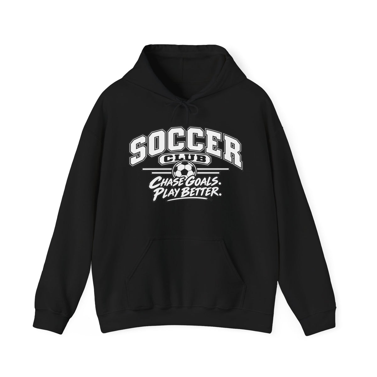Soccer Club Hoodie | Chase Goals, Play Better | Soccer Gildan Hoodie
