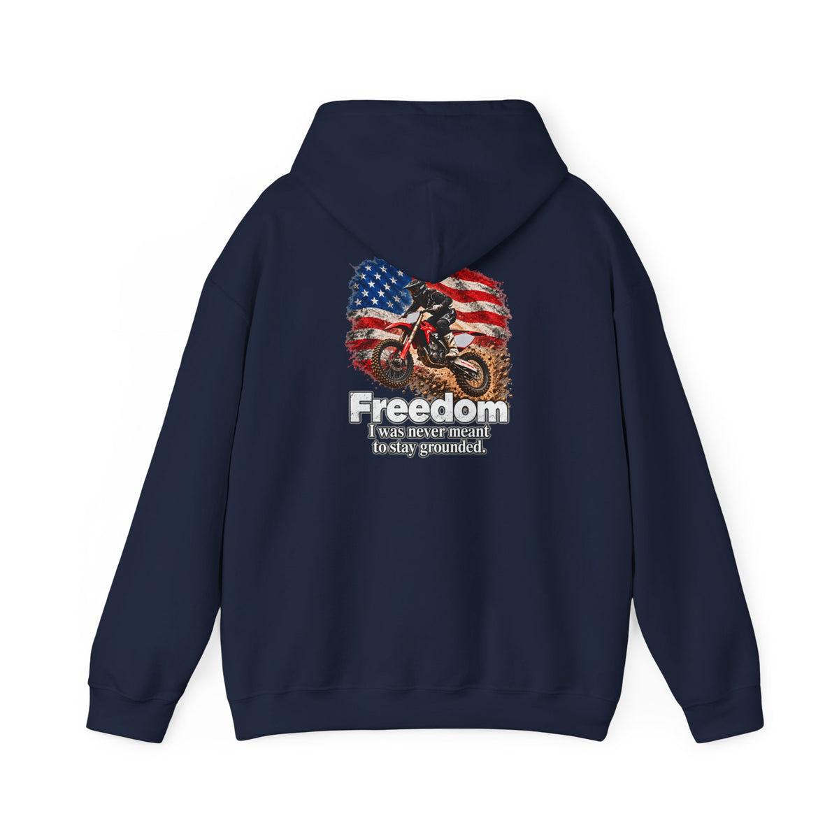 Freedom - I Was Never Meant to Stay Grounded | Motocross Dirt Bike Hoodie | Front Logo and Back Print | Gildan Hoodie