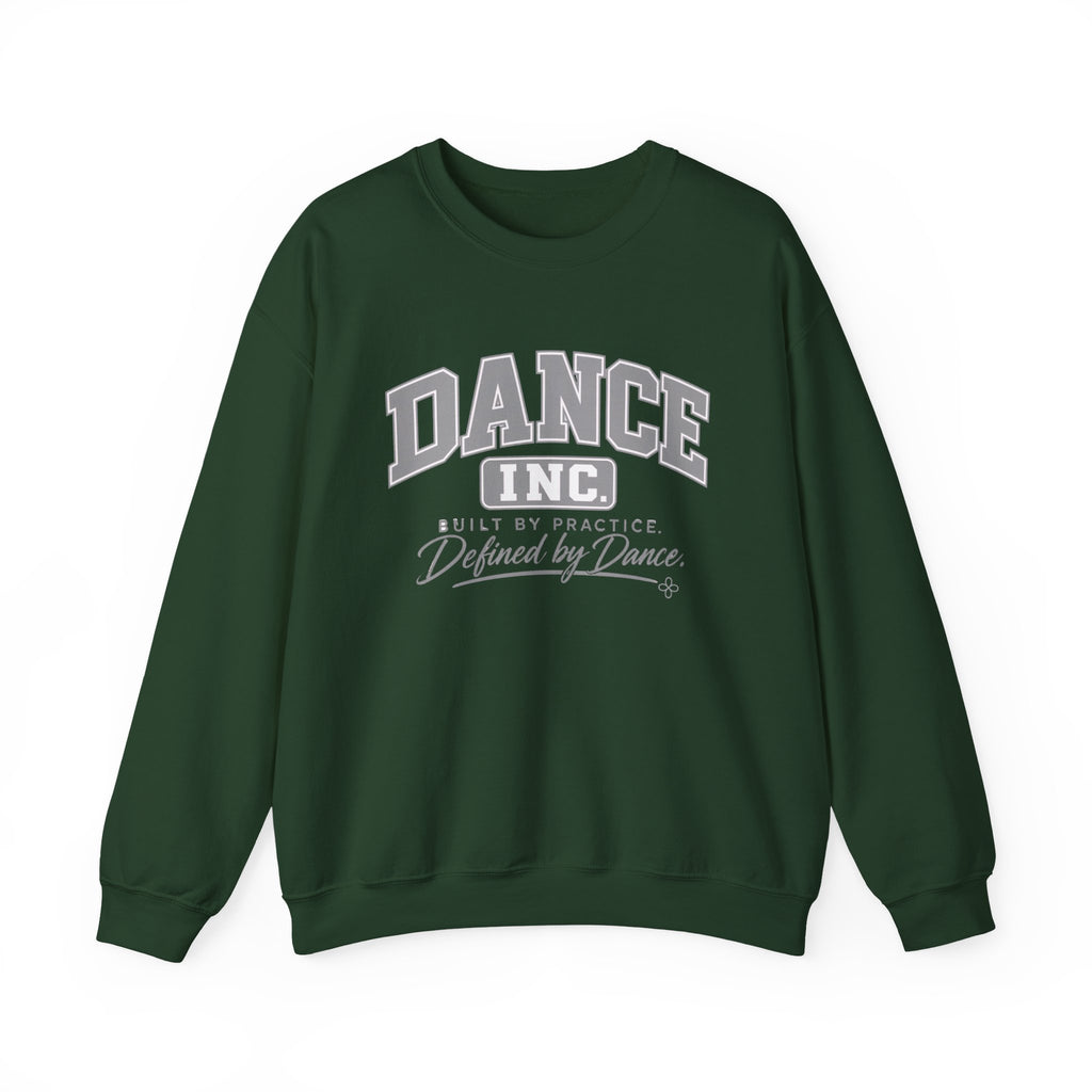 Dance Inc. Sweatshirt | Built by Practice, Defined by Dance | Dance Gildan Crewneck