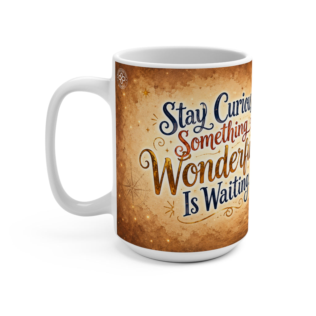 Stay Curious, Something Wonderful Is Waiting - 15 oz Funny Cat Mug, Coffee Cup