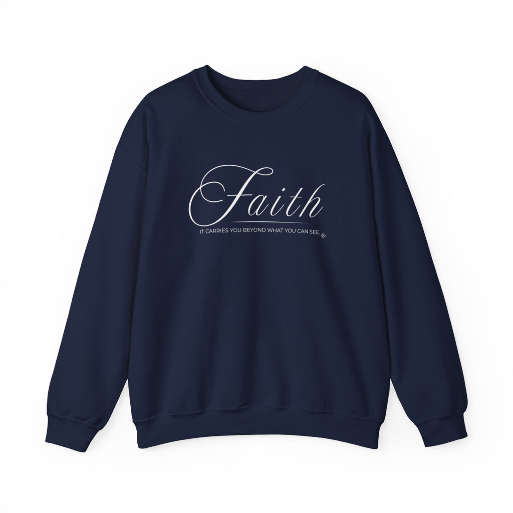 Faith Sweatshirt | It Carries You Beyond What You Can See | Faith Crewneck