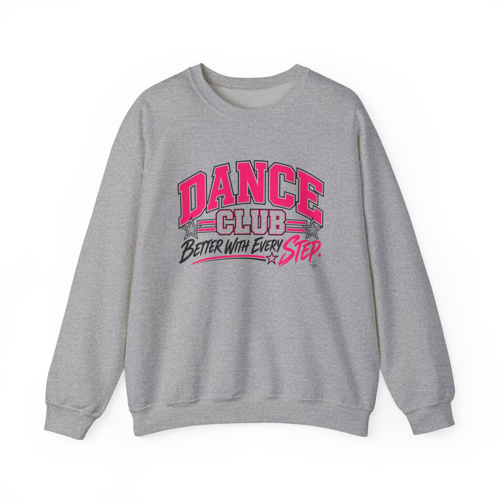 Dance Club Sweatshirt | Better With Every Step | Dance Gildan Crewneck