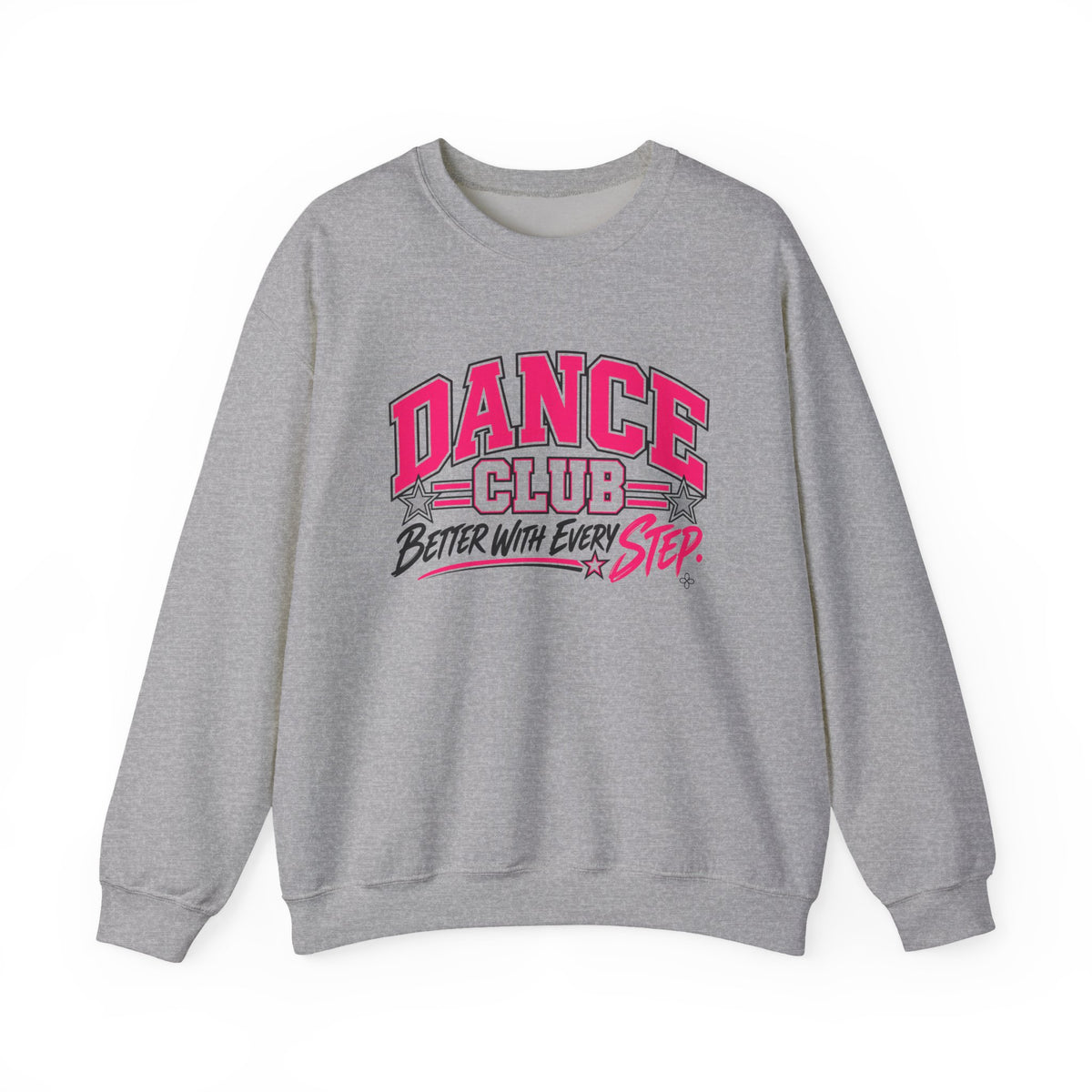 Dance Club Sweatshirt | Better With Every Step | Dance Gildan Crewneck