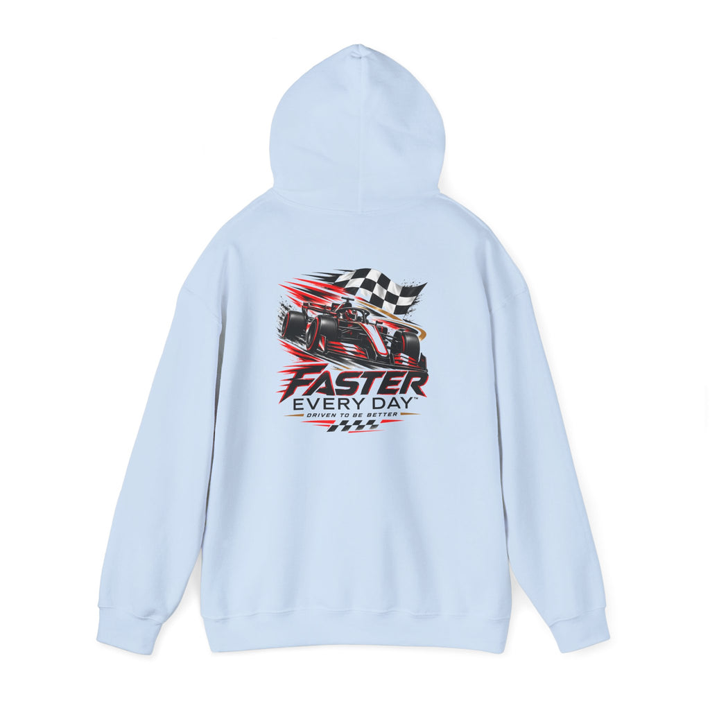 Faster Every Day Formula Race Car Hoodie | Driven to Be Better | Front Logo and Back Print | Gildan Hoodie