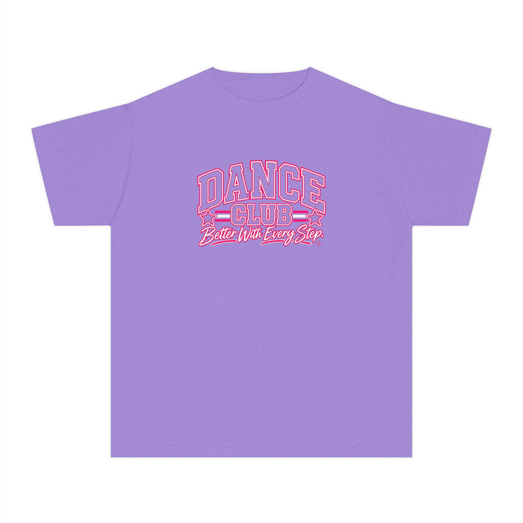Dance Club Youth T-Shirt | Better With Every Step | Girls Dance Comfort Colors Youth Tee