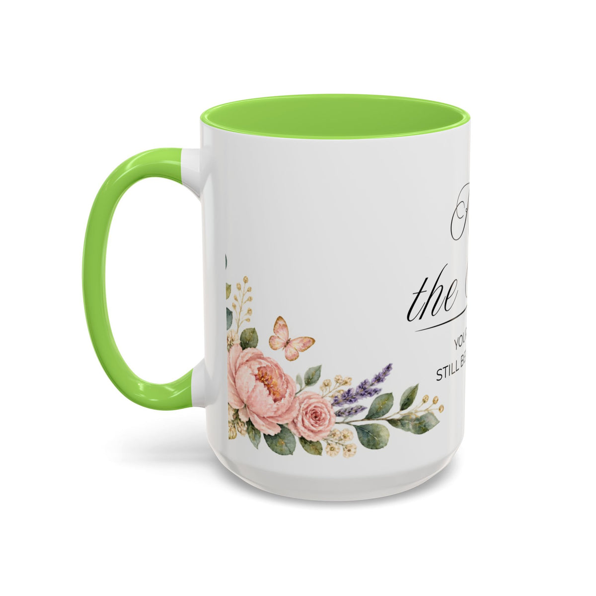 Keep the Faith Coffee Mug 15oz | Your Story Is Still Being Written | Floral Christian Mug