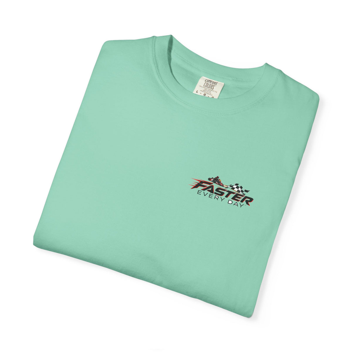 Faster Every Day Go-Kart Racing Tee | Driven to Be Better | Front Logo and Back Print | Comfort Colors T-Shirt