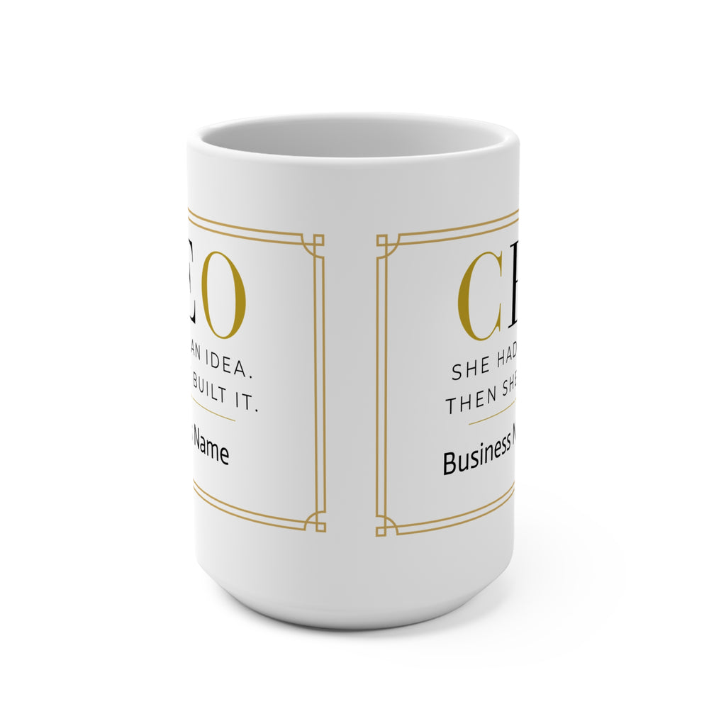 Personalized CEO Mug, Female Entrepreneur Gift, Custom Business Owner 15 oz Coffee Mug - She Had An Idea.  Then She Built It.