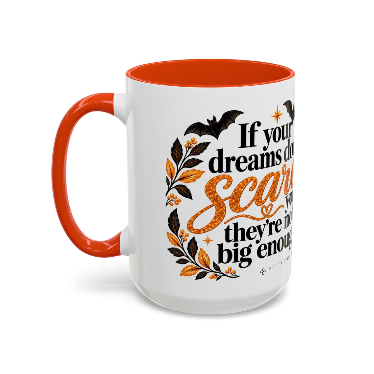 Halloween Mug, Cute 15oz Fall Coffee Mug, Funny Spooky Halloween Gift | IF YOUR DREAMS DON'T SCARE YOU THEY'RE NOT BIG ENOUGH, Inspirational Mug