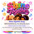 Shine Together Song MP3 BUNDLE by the Smartte Girls