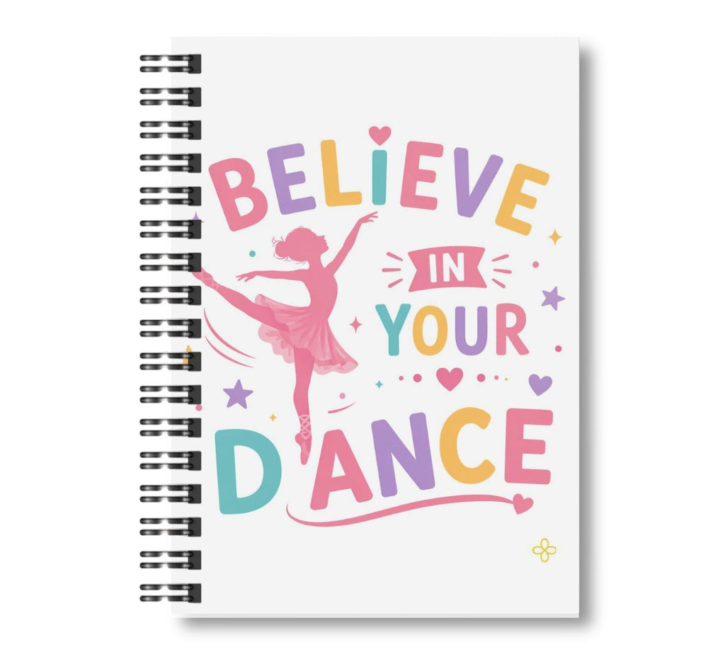 Believe In Your Dance, Dance Notebook 8.5"x11" Wide Ruled Blank Notebook, Spiral Bound