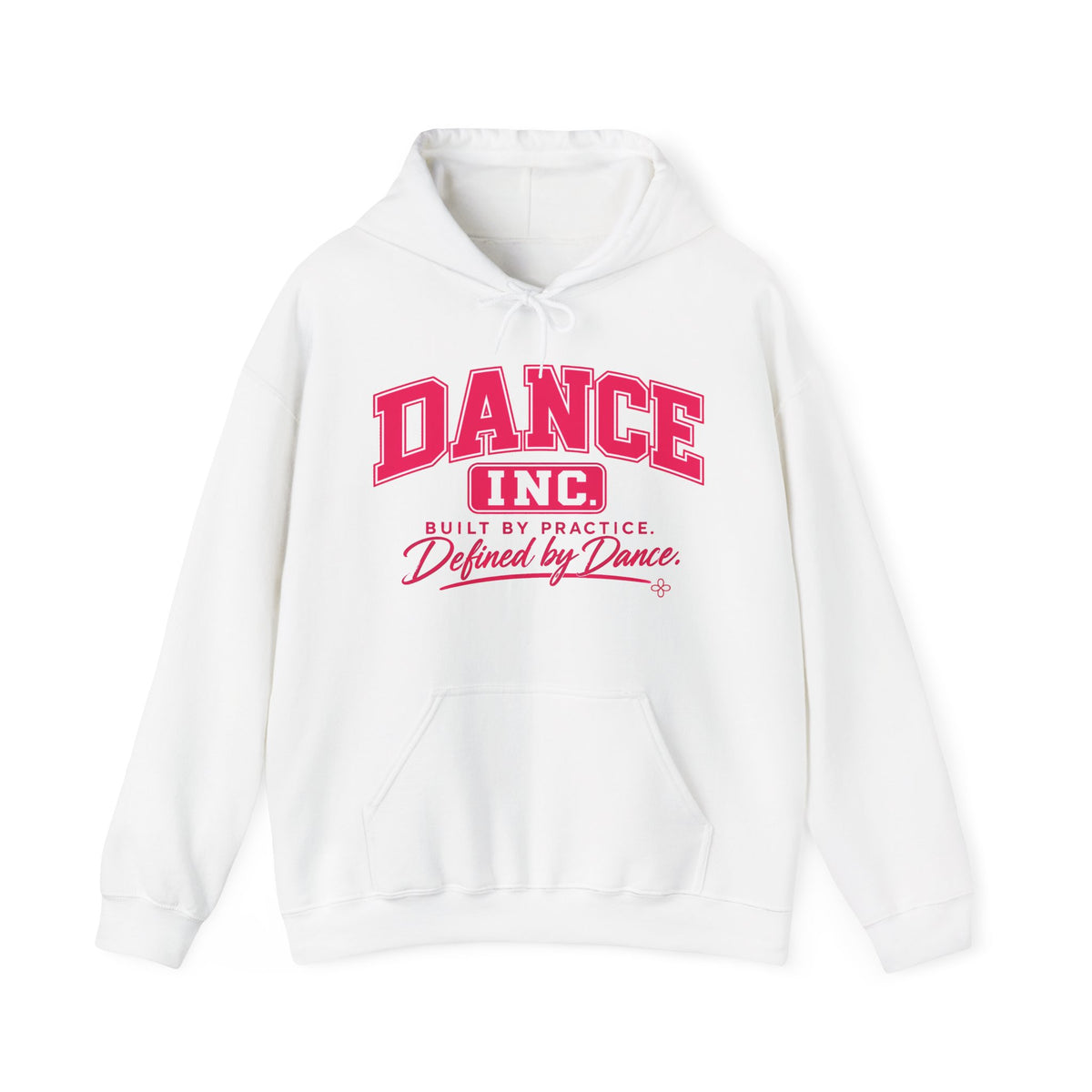 Dance Inc. Hoodie | Built by Practice, Defined by Dance | Dance Gildan Hoodie