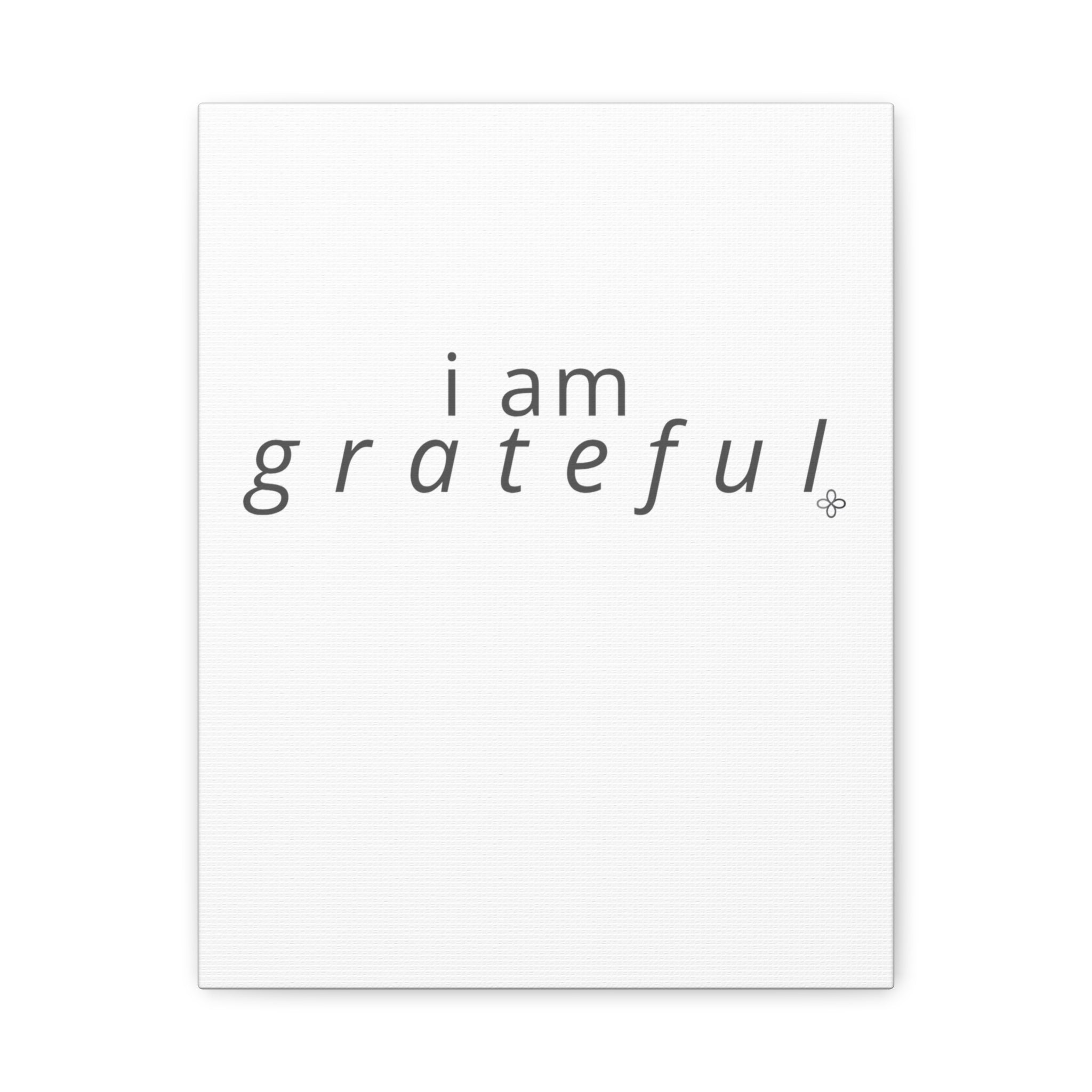 Matte Canvas Wall Art "I Am Grateful" — Minimalist Inspirational Quote