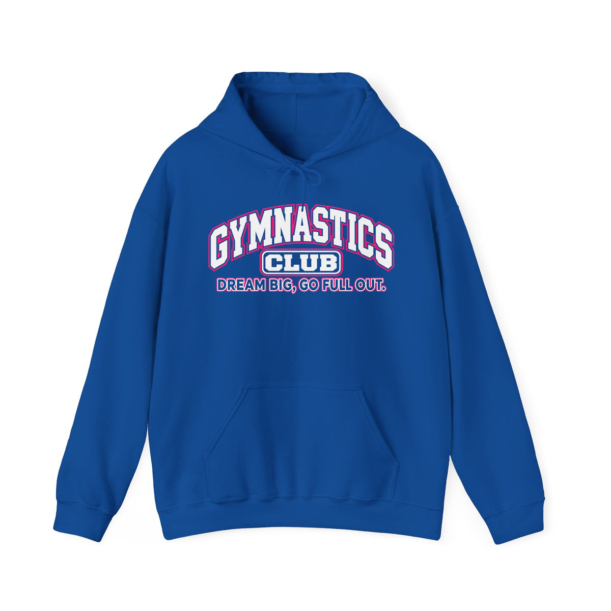 Gymnastics Club Hoodie | Dream Big, Go Full Out | Gymnastics Gildan Hoodie