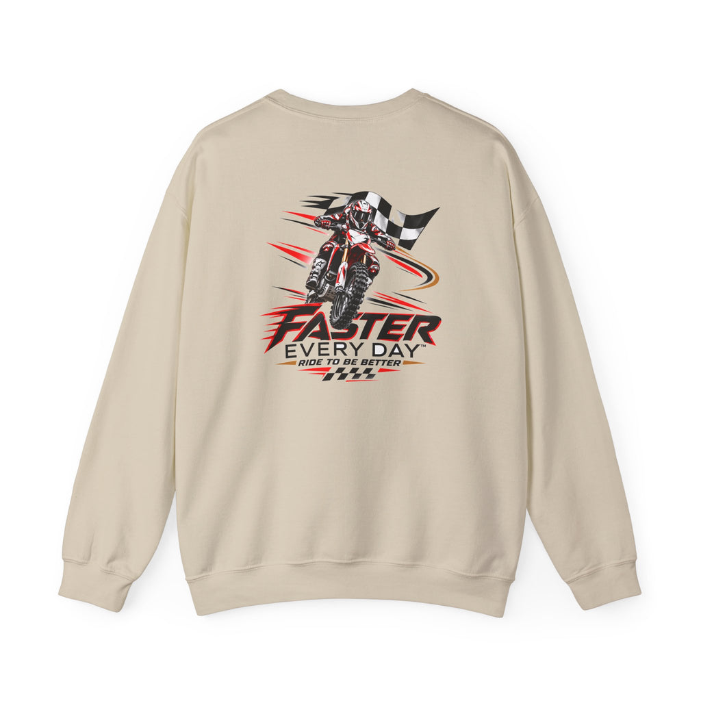 Faster Every Day Ride to Be Better Dirt Bike Sweatshirt | Front Logo and Back Print | Motocross Gildan Crewneck Sweatshirt