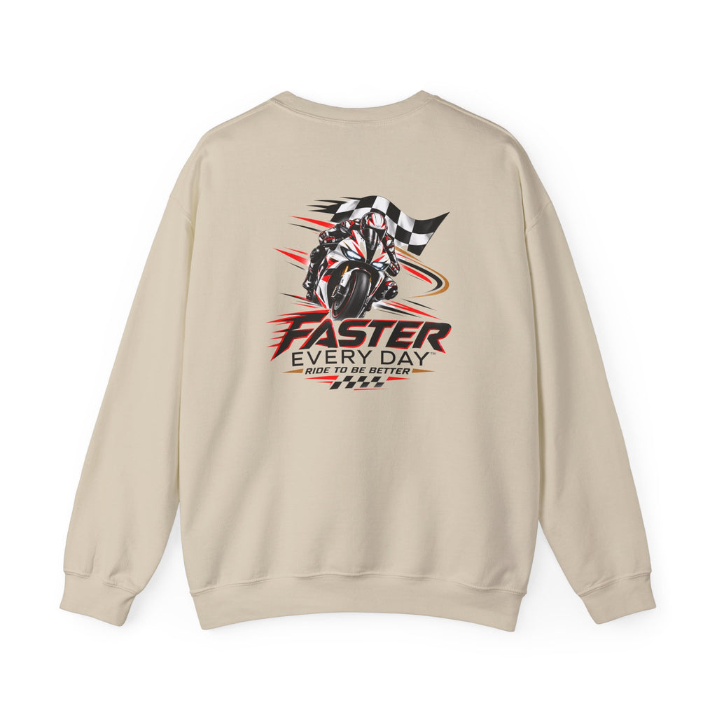 Faster Every Day Ride to Be Better Sport Bike Sweatshirt | Front Logo and Back Print | Gildan Crewneck Sweatshirt