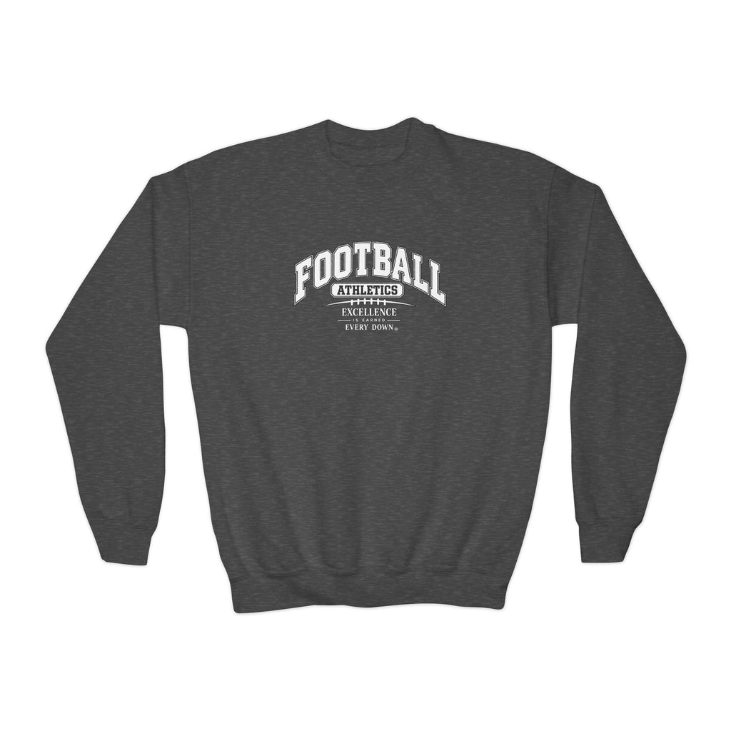 Football Athletics Youth Sweatshirt | Excellence Is Earned Every Down | Kids Football Youth Crewneck