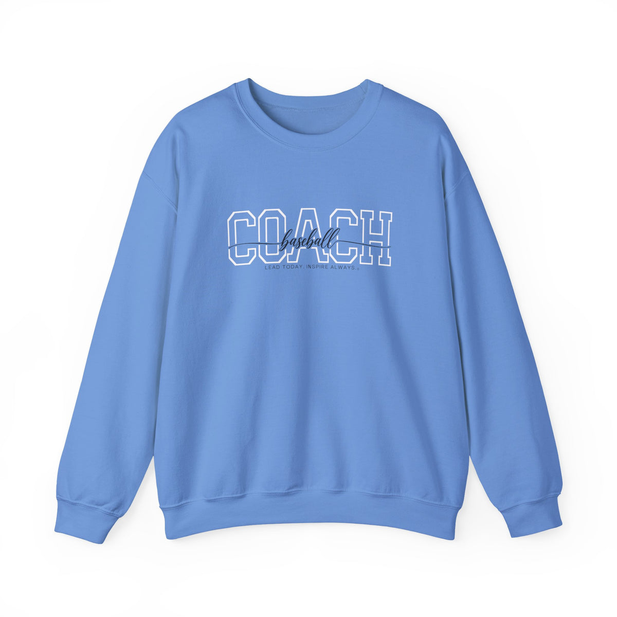 Baseball Coach Sweatshirt - Lead Today. Inspire Always. | Choose Your Team Color | Gildan Crewneck
