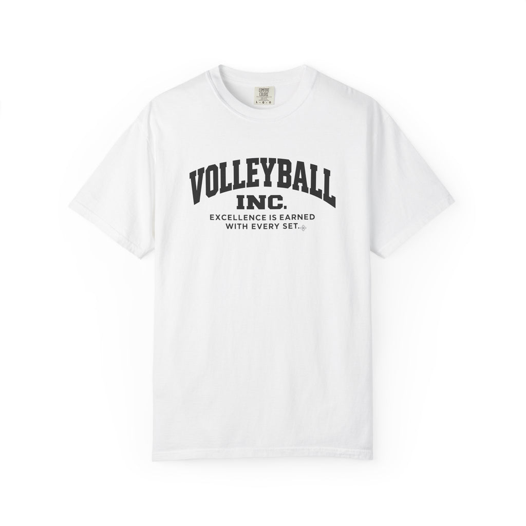 Volleyball Inc. T-Shirt | Excellence Is Earned With Every Set | Volleyball Comfort Colors Tee