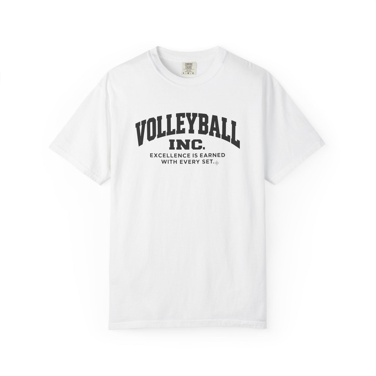 Volleyball Inc. T-Shirt | Excellence Is Earned With Every Set | Volleyball Comfort Colors Tee