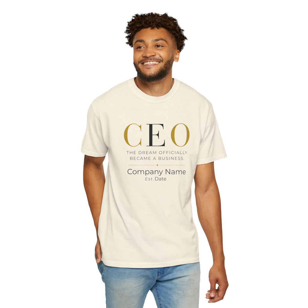 Personalized CEO T-shirt - Custom Business Owner Tee - Business Gift - The Dream Officially Became a Business