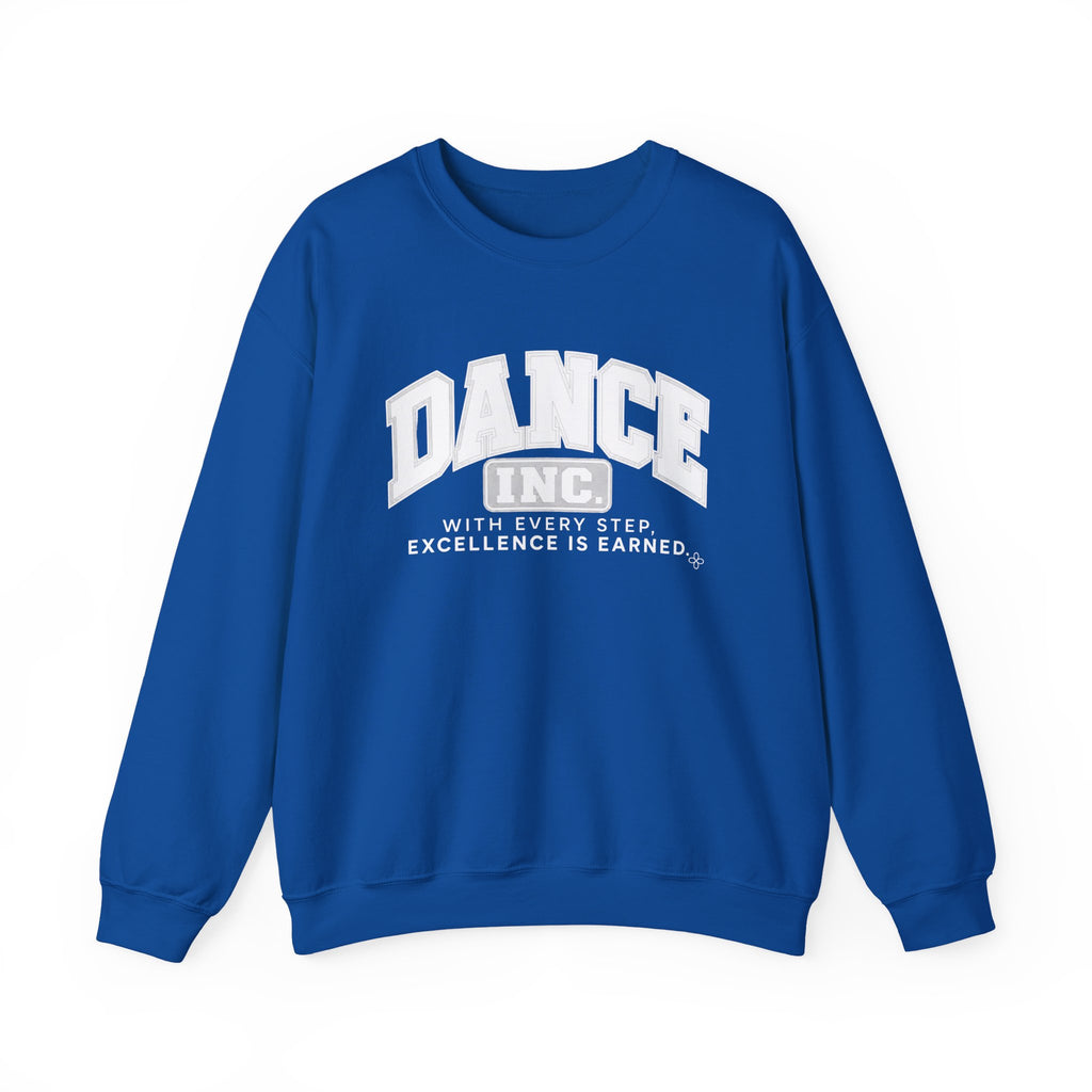 Dance Inc. Sweatshirt | With Every Step, Excellence Is Earned | Dance Gildan Crewneck