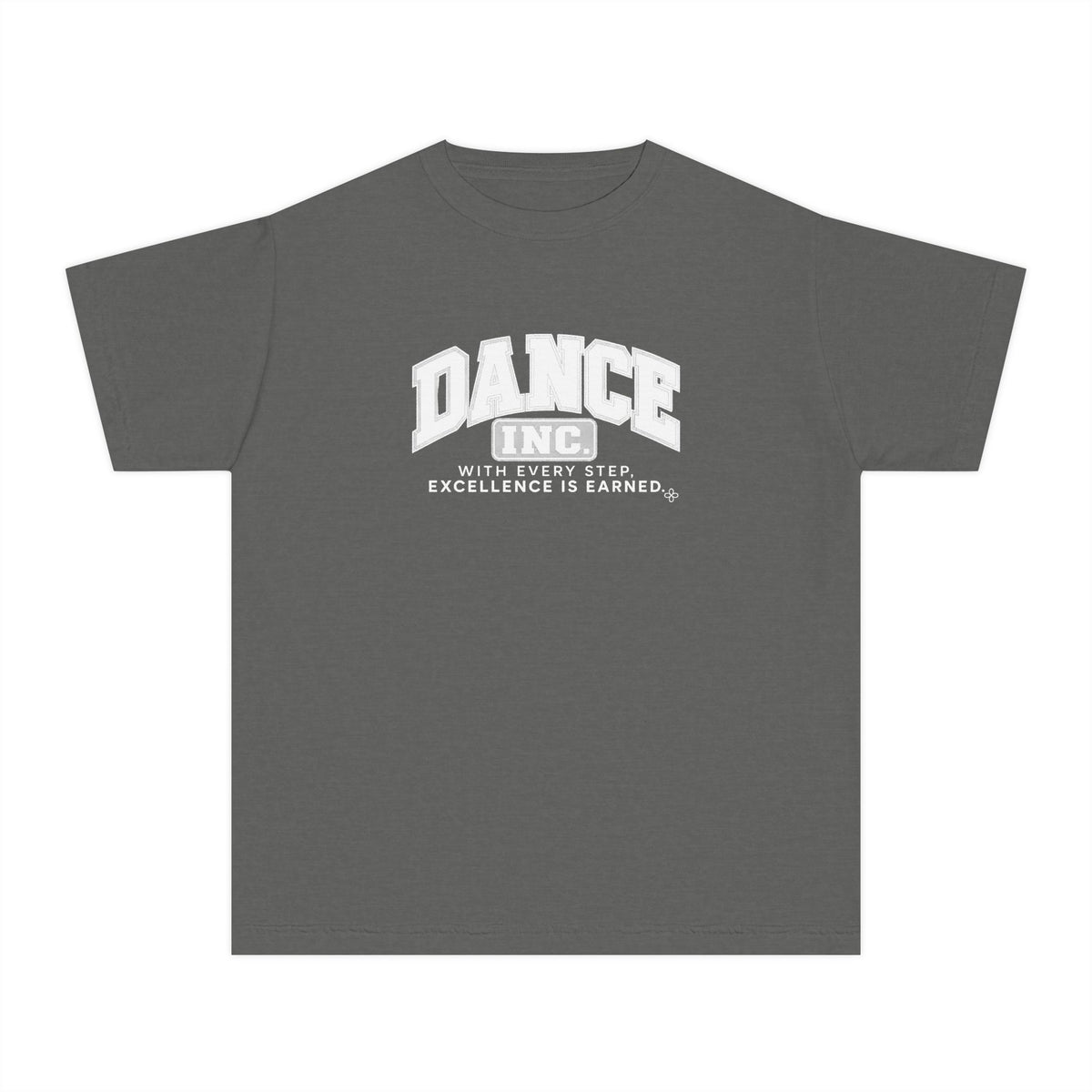 Dance Inc. Youth T-Shirt | With Every Step, Excellence Is Earned | Girls Dance Comfort Colors Youth Tee