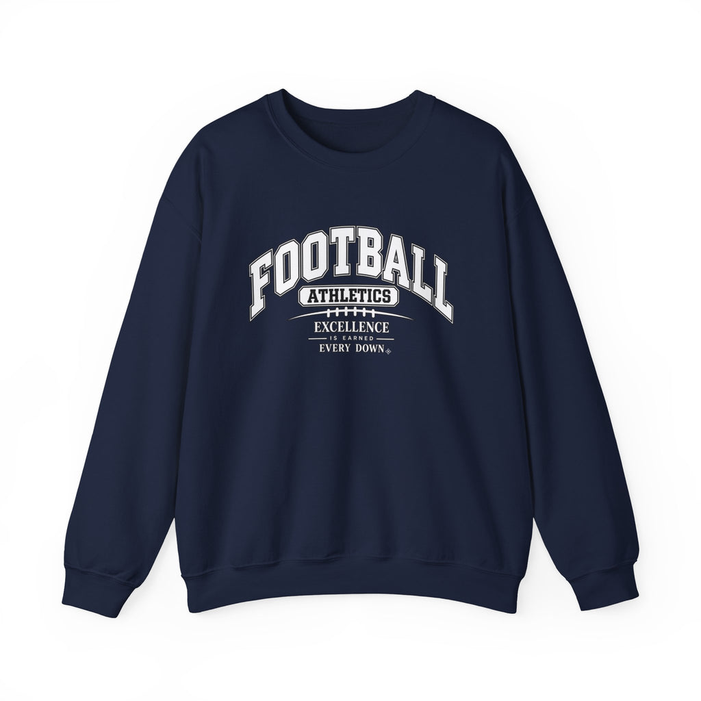 Football Athletics Sweatshirt | Excellence Is Earned Every Down | Football Gildan Crewneck
