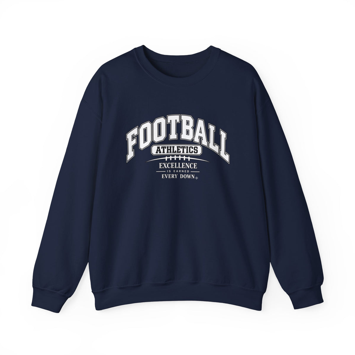 Football Athletics Sweatshirt | Excellence Is Earned Every Down | Football Gildan Crewneck