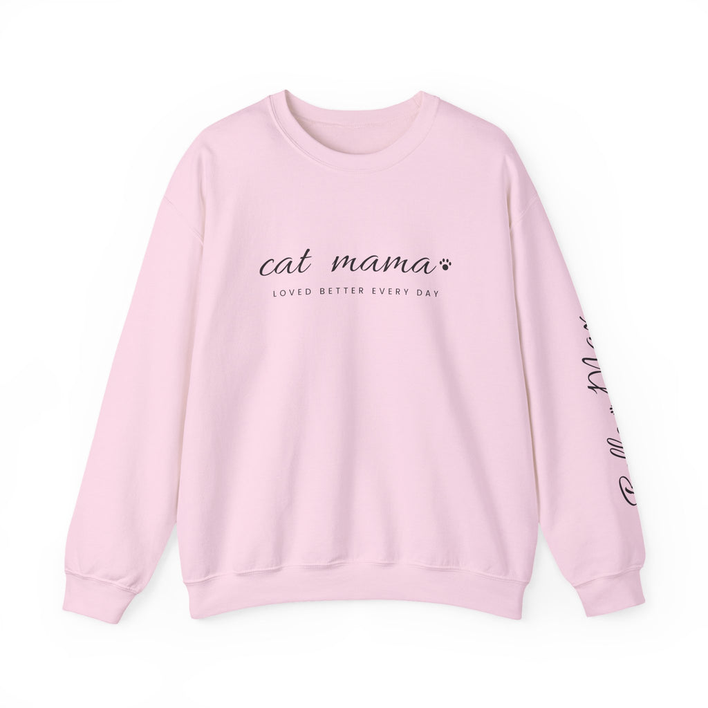 Personalized Cat Mama Sweatshirt - Loved Better Every Day | Pet Names on Sleeve | Choose Your Style | Custom Cat Mom Gift | Gildan Sweatshirt