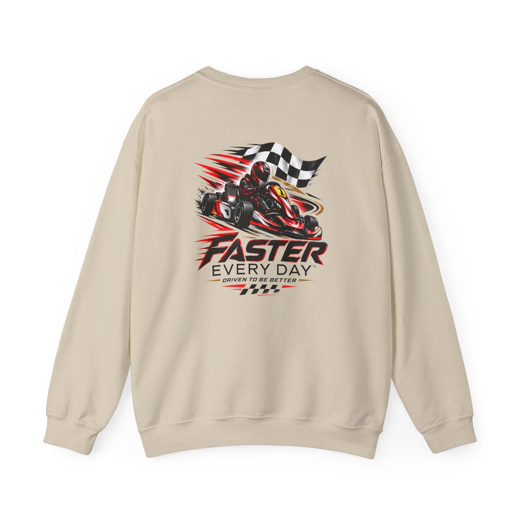 Faster Every Day Go-Kart Racing Sweatshirt | Driven to Be Better | Front Logo and Back Print | Gildan Crewneck Sweatshirt