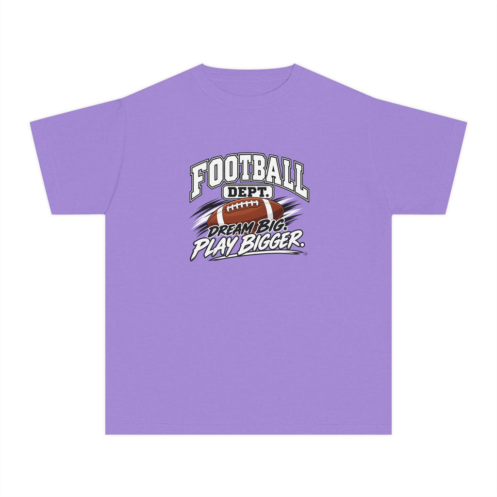 Football Department Youth T-Shirt | Dream Big, Play Bigger | Kids Football Comfort Colors Youth Tee
