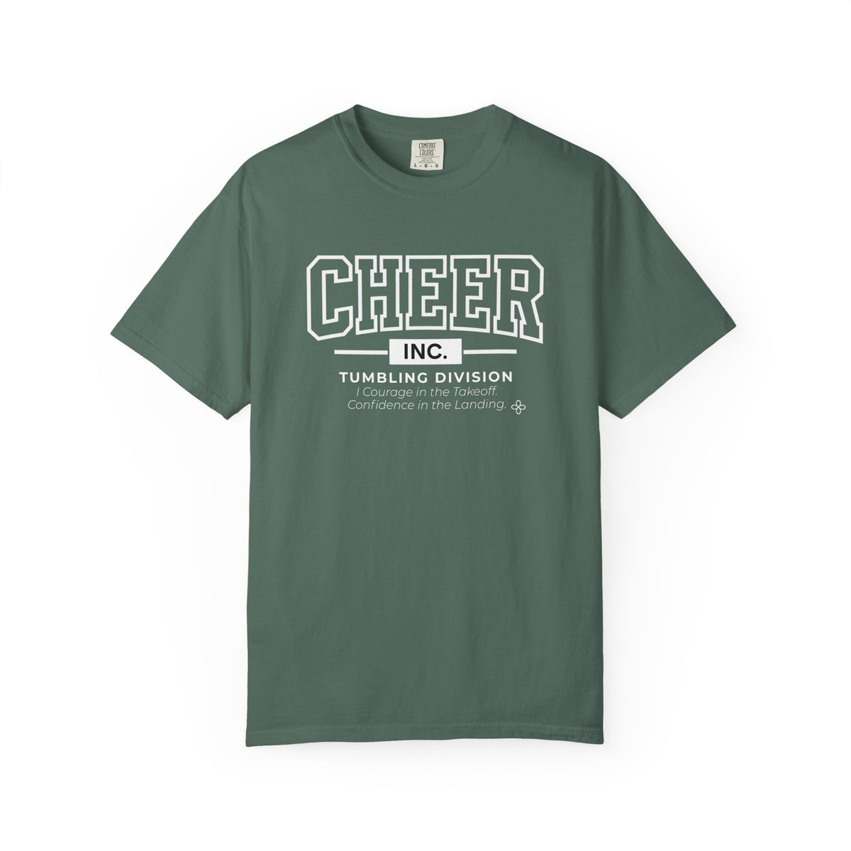 Cheer Inc. Tumbling Division T-Shirt | Courage in the Takeoff, Confidence in the Landing | Cheer Comfort Colors Tee