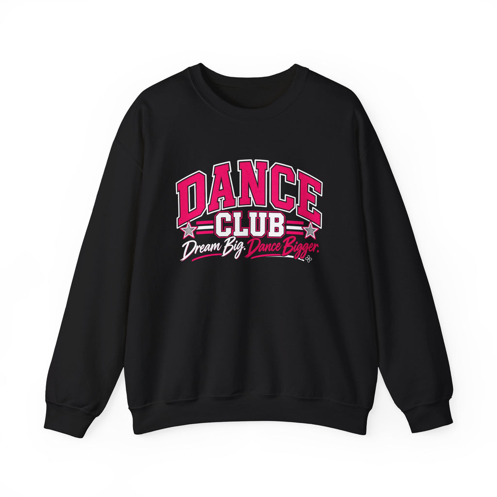 Dance Club Sweatshirt | Dream Big, Dance Bigger | Dance Gildan Crewneck