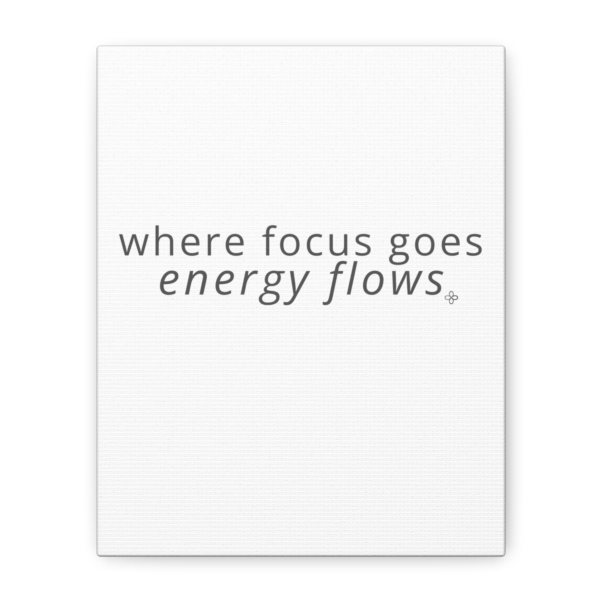 Focus Matte Canvas Wall Art "Where Focus Goes Energy Flows" — Minimalist Inspirational Quote, Poster