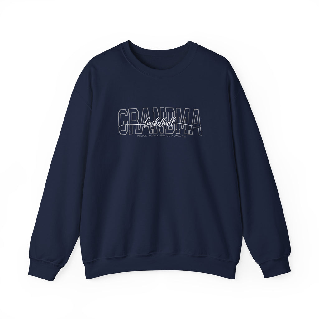 Basketball Grandma Sweatshirt - Proud Today. Proud Always. | Choose Your Team Color | Gildan Crewneck