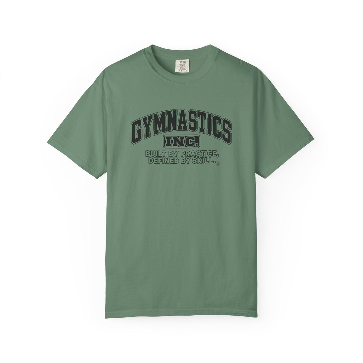 Gymnastics Inc. T-Shirt | Built by Practice, Defined by Skill | Gymnastics Comfort Colors Tee