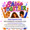 Shine Together Song MP3, Posters and Coloring Page BUNDLE by the Smartte Girls