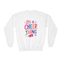 It's a Cheer Thing Youth Sweatshirt | Cheerleader Gift | Girls Cheer Youth Crewneck