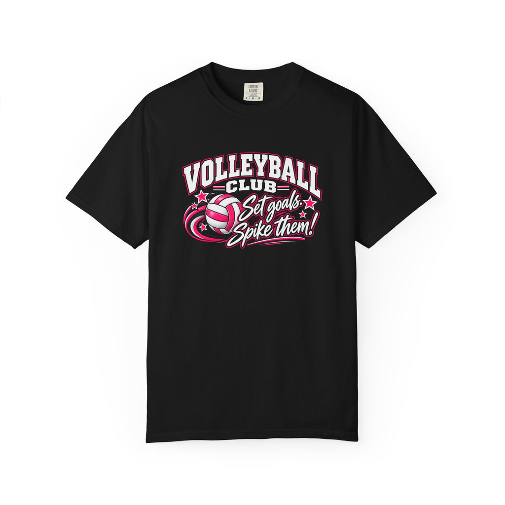 Volleyball Club T-Shirt | Set Goals, Spike Them | Volleyball Comfort Colors Tee